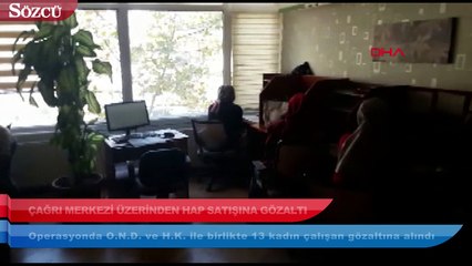 Çağrı merkezi üzerinden cinsel gücü artırıcı hap satışına 15 gözaltı