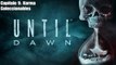 Until Dawn |Capítulo: 9 Karma |Coleccionables |gameplay|