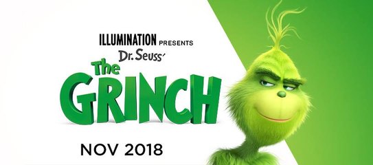 Dr Seuss’ The Grinch Trailer 11/09/2018
