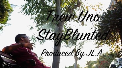 Trew Uno - Stay Blunted (2014)(Music Video)