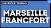 Olympique de Marseille - Eintracht Francfort : les compos probables
