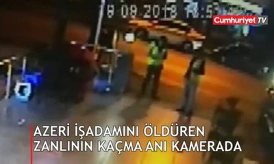 Azeri işadamı öldüren zanlının kaçma anı kamerada