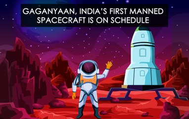 Gaganyaan Mission 2022 | India's First Manned Spacecraft | Gaganyaan