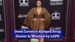 Demi Lovato's Alleged Drug Dealer Is Wanted by LAPD