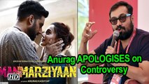 Manmarziyaan Controversy, Anurag Kashyap APOLOGISES