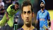 Asia Cup 2018: Gautam Gambhir slams Tanvir Ahmed for Virat Kohli | वनइंडिया हिंदी
