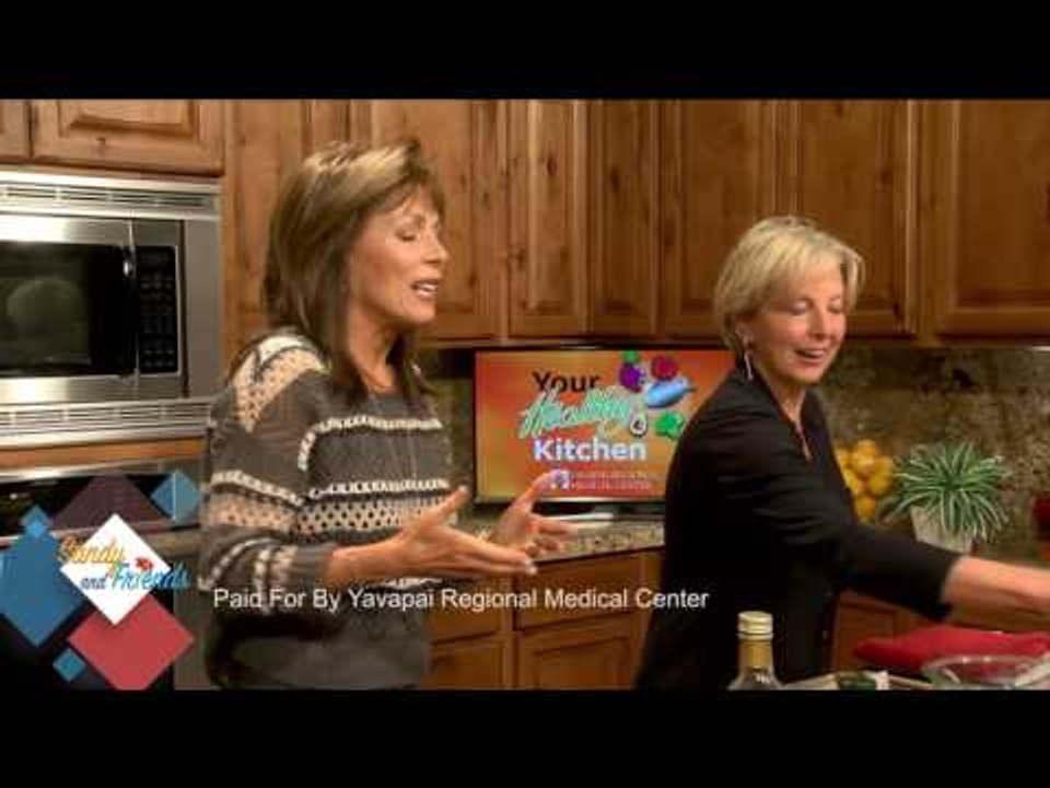 SANDY & FRIENDS-YOUR HEALTHY KITCHEN-Yavapai Regional Medical Center