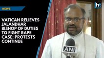 Kerala nun rape case: Vatican relieves Franco Mulakkal from diocese duties, protests continue