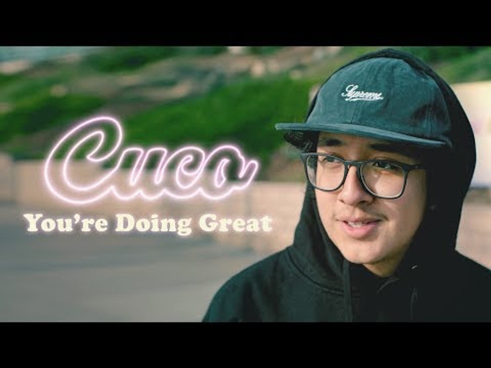 Cuco You're Doing Great (Documentary) video Dailymotion