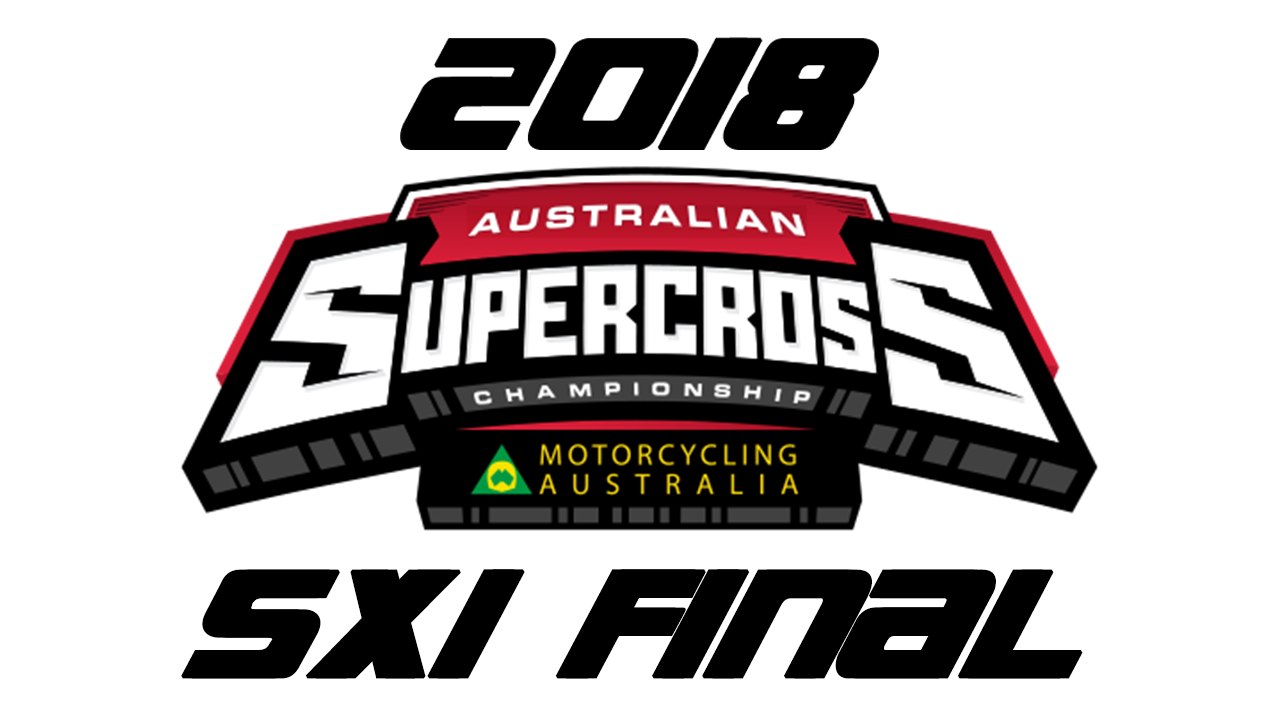 2018 Australian Supercross Round 1 Jimboomba SX1 Final HD