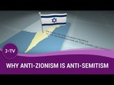 Why Anti-Zionism Is Anti-Semitism