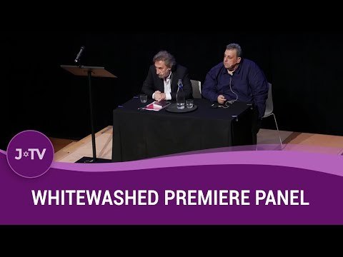 Whitewashed Premiere Panel - Howard Jacobson & David Hirsh (ft. John Mann MP)