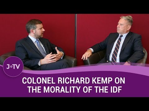 Colonel Richard Kemp (Fmr Commander of British Army, Afghanistan) on the morality of the IDF | J-TV