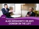 Alan Dershowitz on parts of the left becoming so anti-Israel (Part 1) | J-TV