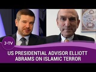 How Can We Stop Radical Islamic Terrorism? - US Presidential Advisor Elliott Abrams