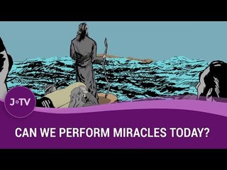Can we perform miracles today? | Jewish Wisdom | J-TV