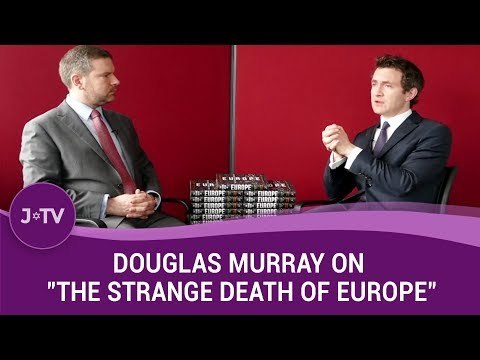 Douglas Murray on The Strange Death of Europe | J-TV