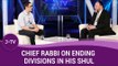 Chief Rabbi - How did you end divisions in the Shul you took over? (2) | J-TV