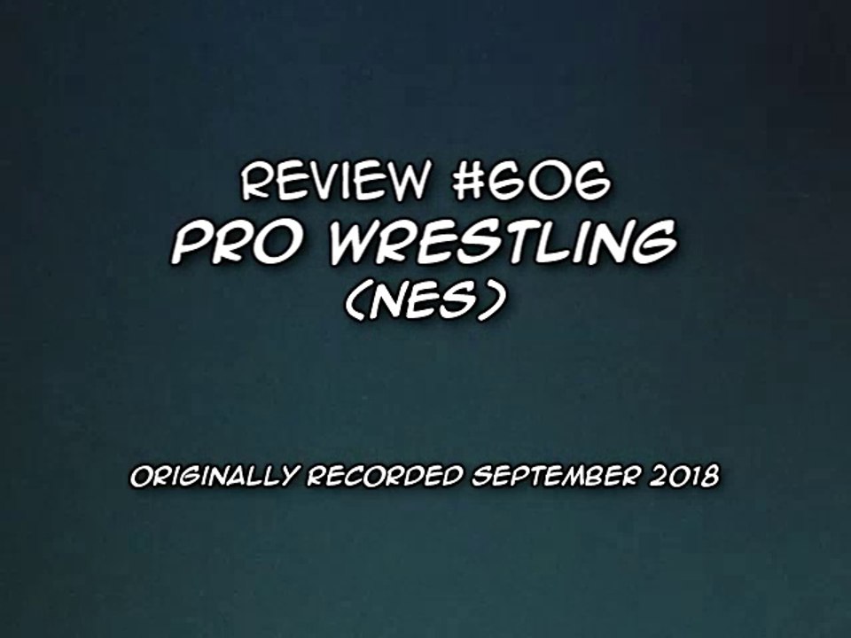Review 606 - Pro Wrestling (NES)