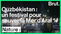 Un festival pour sauver la mer d'Aral