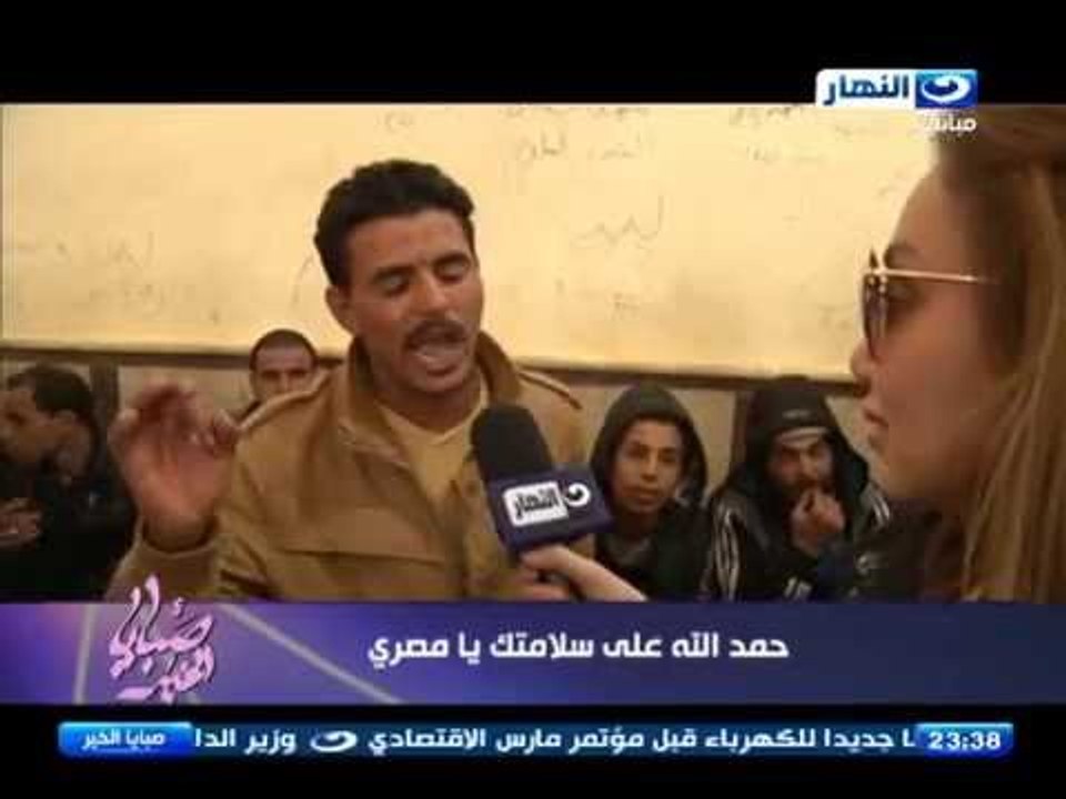صبايا الخير - مصري عائد من ليبيا :  مصر اغنى من ليبيا بالرئيس السيسي