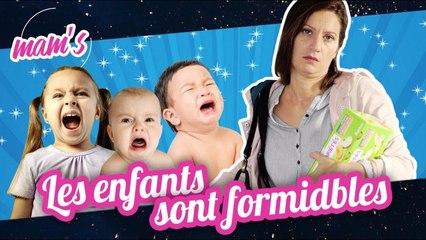 Les Enfants sont formidables [MAM'S]