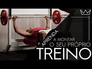 Como montar seu próprio treino // ELH