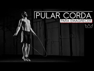 Se você quer EMAGRECER, deveria PULAR CORDA