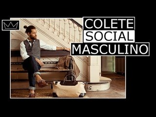 COLETE SOCIAL MASCULINO: como usar com estilo