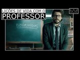 5 lições de vida com o PROFESSOR de 