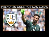Os melhores goleiros das Copas / EL HOMBRE NA COPA 20#