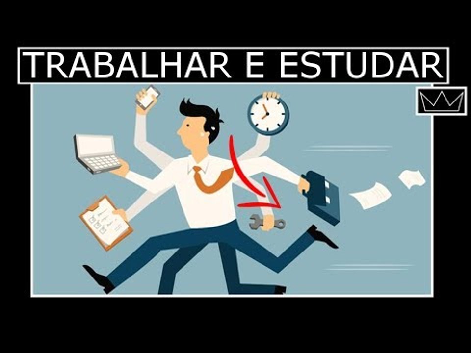 Como conciliar TRABALHO, FACULDADE e VIDA SOCIAL?