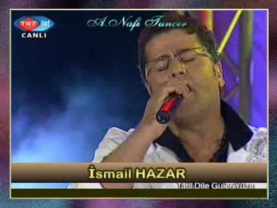 İsmail HAZAR - Şen Olasın Ürgüp Dumanın Gitmez (Camal’ım)