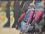 صبايا الخير - فيديو صادم لسيدة تستخدم طفلها في سرقة كاشير محل ملابس!
