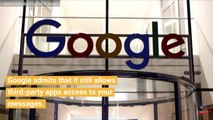 Google Tells Lawmakers It Allows Other Apps Access To Your Gmail