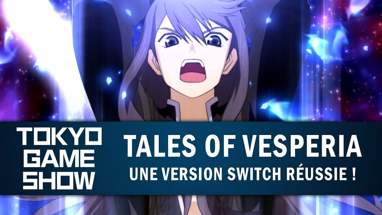 TALES OF VESPERIA : Une version Switch réussie ! | GAMEPLAY TGS 2018