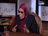 د.آمنة نصير: أطالب بقانون لضمان حقوق سيدات المنزل وخاصة حقها فى دخل الزوج بعد الطلاق