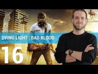 DYING LIGHT BAD BLOOD : Que vaut ce Battle Royale atypique ? | TEST