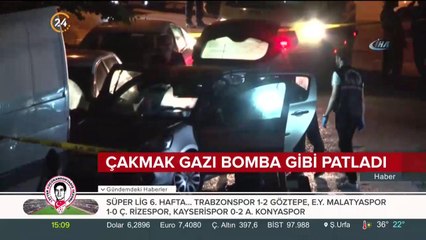 Çakmak gazı bomba gibi patladı