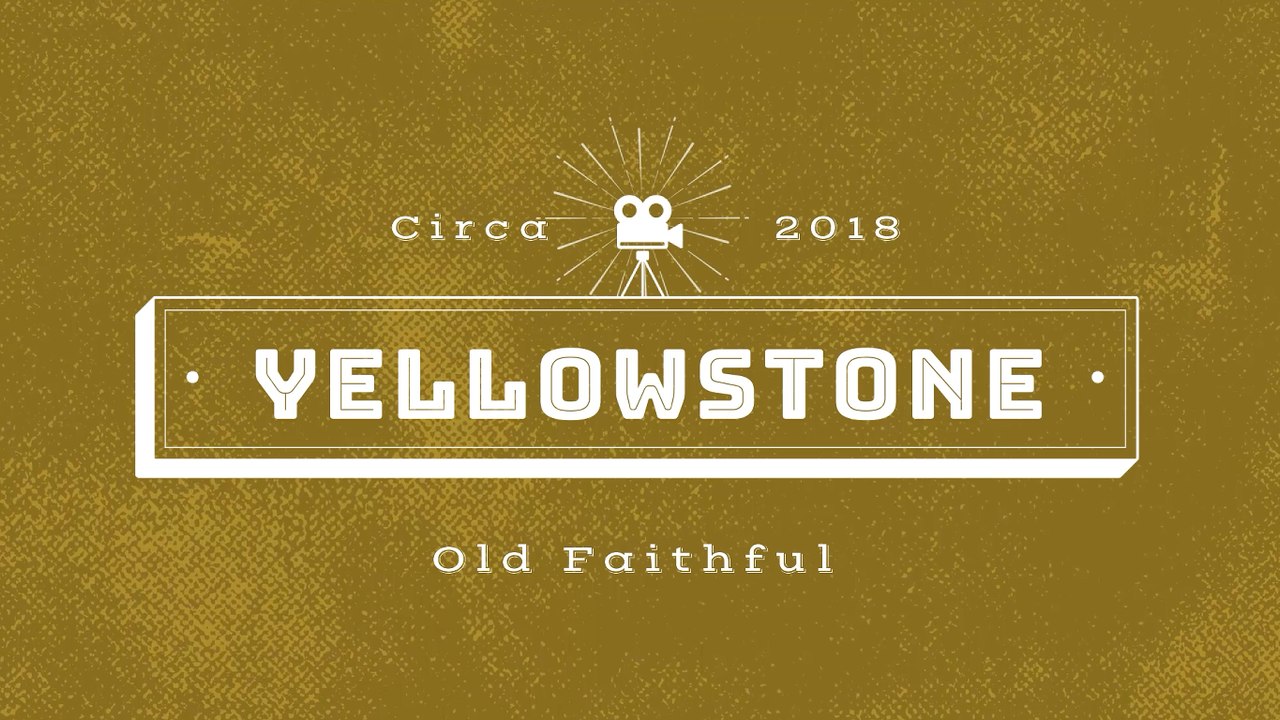 Yellowstone and Old Faithful