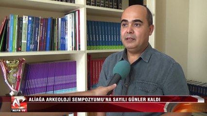 Aliağa Arkeoloji Sempozyumu’na Sayılı Günler Kaldı