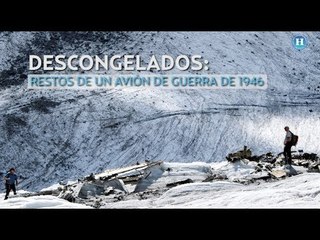 Descongelados: Restos de un avión de guerra de 1946