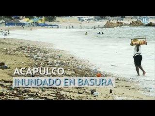 Acapulco, inundado en basura