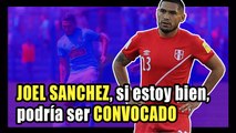 Joel Sanchez, jugador de Melgar, afirmó que el profe GARECA siempre ha dejado la posibilidad si es que uno va bien, puede ser convocado a la SELECCIÓN