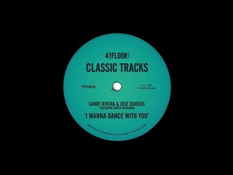 Sandy Rivera & Jose Burgos featuring Karen Workman 'I Wanna Dance With You' (Soulvision Dub)