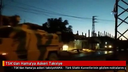 TSK'dan Hama'ya Askeri Takviye