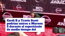 Cardi B y Travis Scott podrían unirse a Maroon 5 durante el espectáculo de medio tiempo del Super Bowl
