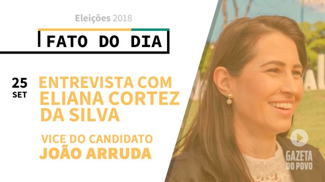 Gazeta do Povo entrevista Professora Eliana Cortez, vice de João Arruda