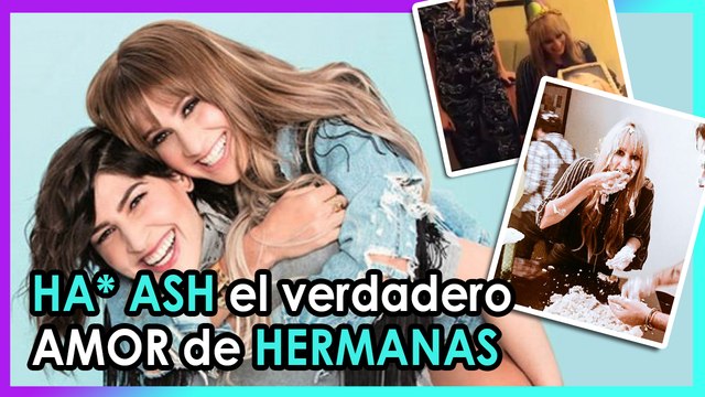 HA* ASH nos demuestra el verdadero amor de hermanas