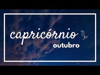 [ CAPRICÓRNIO ] HORÓSCOPO MENSAL / OUTUBRO 2018 ✨